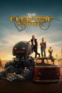 The Electric State (2025)